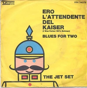 The Jet Set - Ero l'Attendente del Kaiser / Blues For Two